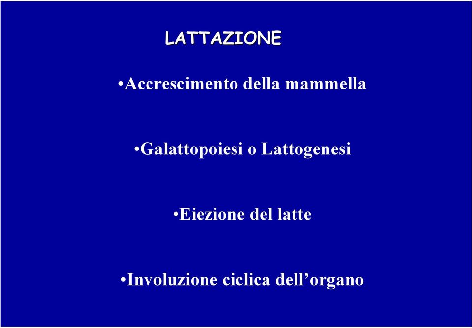 o Lattogenesi Eiezione del