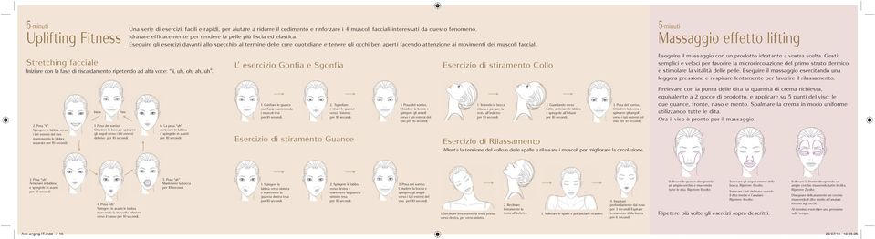 Posa del sorriso spingere gli angoli verso i lati esterni del viso Una serie di esercizi, facili e rapidi, per aiutare a ridurre il cedimento e rinforzare i 4 muscoli facciali interessati da questo