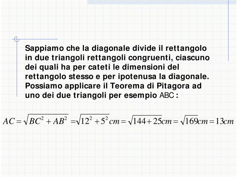 e per ipotenusa la diagonale.