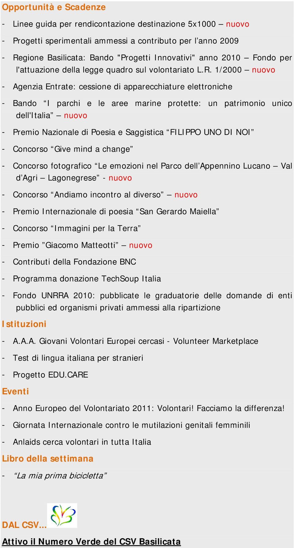 1/2000 nuovo - Agenzia Entrate: cessione di apparecchiature elettroniche - Bando I parchi e le aree marine protette: un patrimonio unico dell'italia nuovo - Premio Nazionale di Poesia e Saggistica