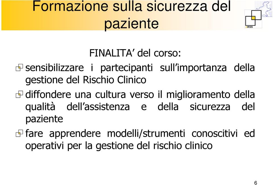 cultura verso il miglioramento della qualità dell assistenza e della sicurezza del