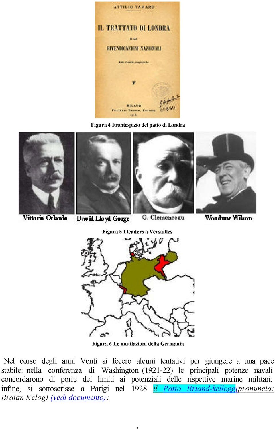 Washington (1921-22) le principali potenze navali concordarono di porre dei limiti ai potenziali delle rispettive