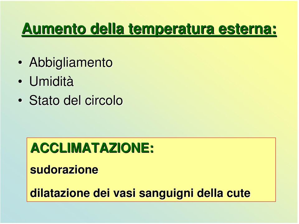 circolo ACCLIMATAZIONE: sudorazione