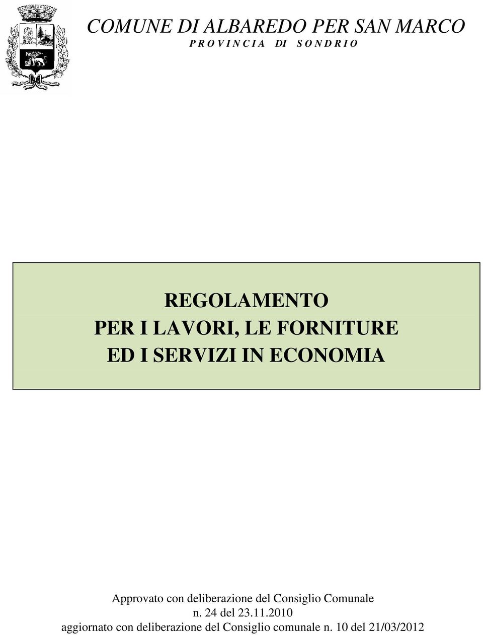 Approvato con deliberazione del Consiglio Comunale n. 24 del 23.11.