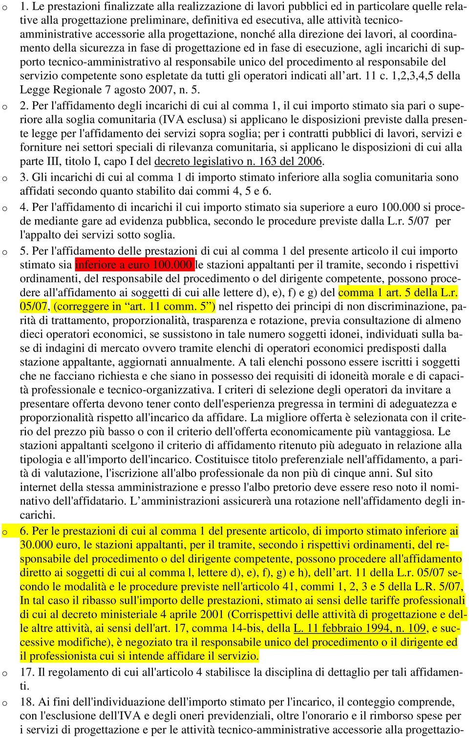 prcediment al respnsabile del servizi cmpetente sn espletate da tutti gli peratri indicati all art. 11 c. 1,2,3,4,5 della Legge Reginale 7 agst 20