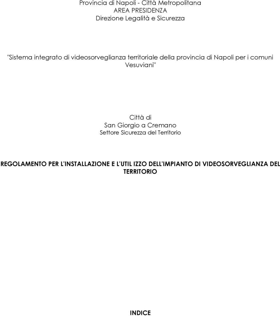 comuni Vesuviani" Città di San Giorgio a Cremano Settore Sicurezza del Territorio