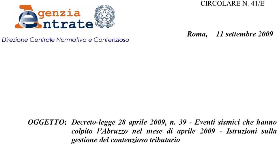 2009 OGGETTO: Decreto-legge 28 aprile 2009, n.