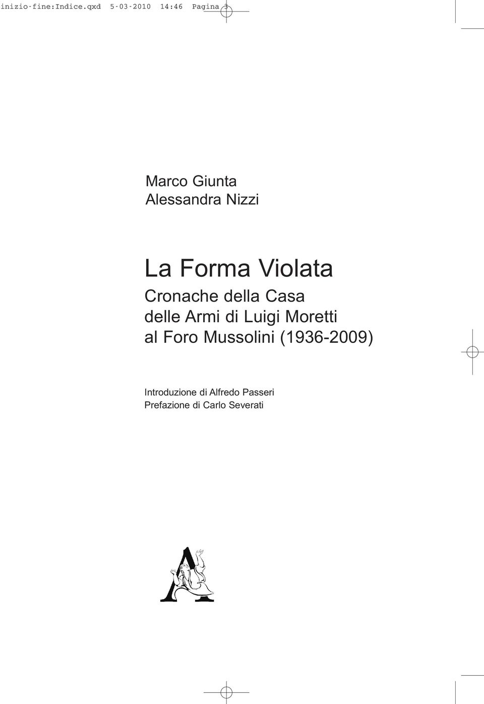 La Forma Violata Cronache della Casa delle Armi di Luigi