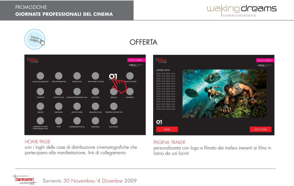 INTERNATIONAL ITALY VIDEA WARNER BROS ITALIA FANDANGO FILM KAIROS HOME INFO TOTEM HOME PAGE con i loghi delle case di distribuzione cinematografiche