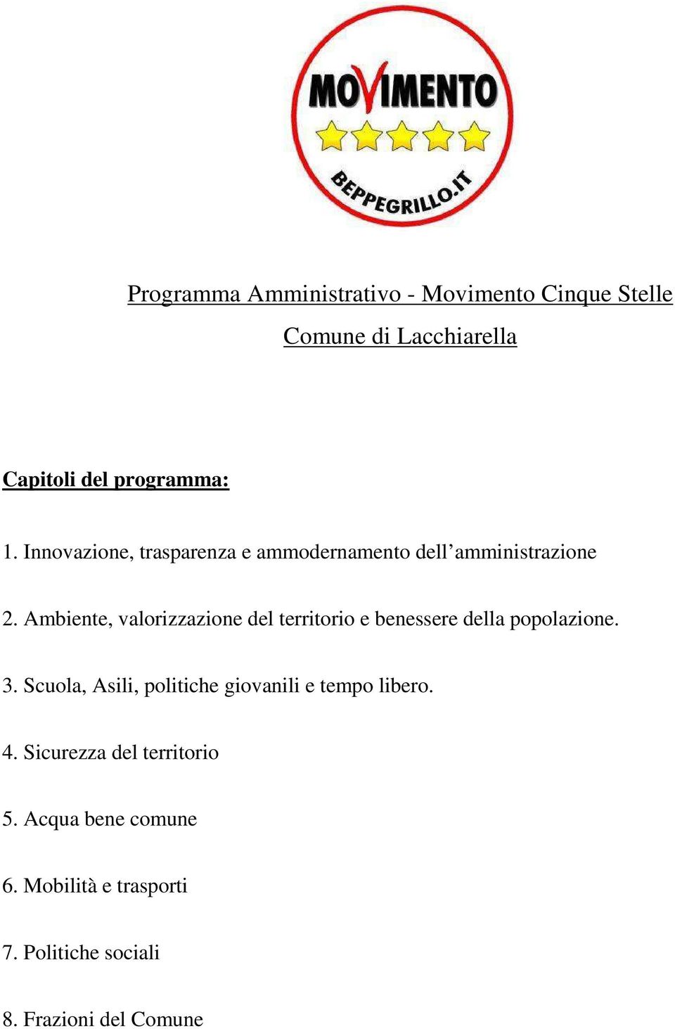 Ambiente, valorizzazione del territorio e benessere della popolazione. 3.