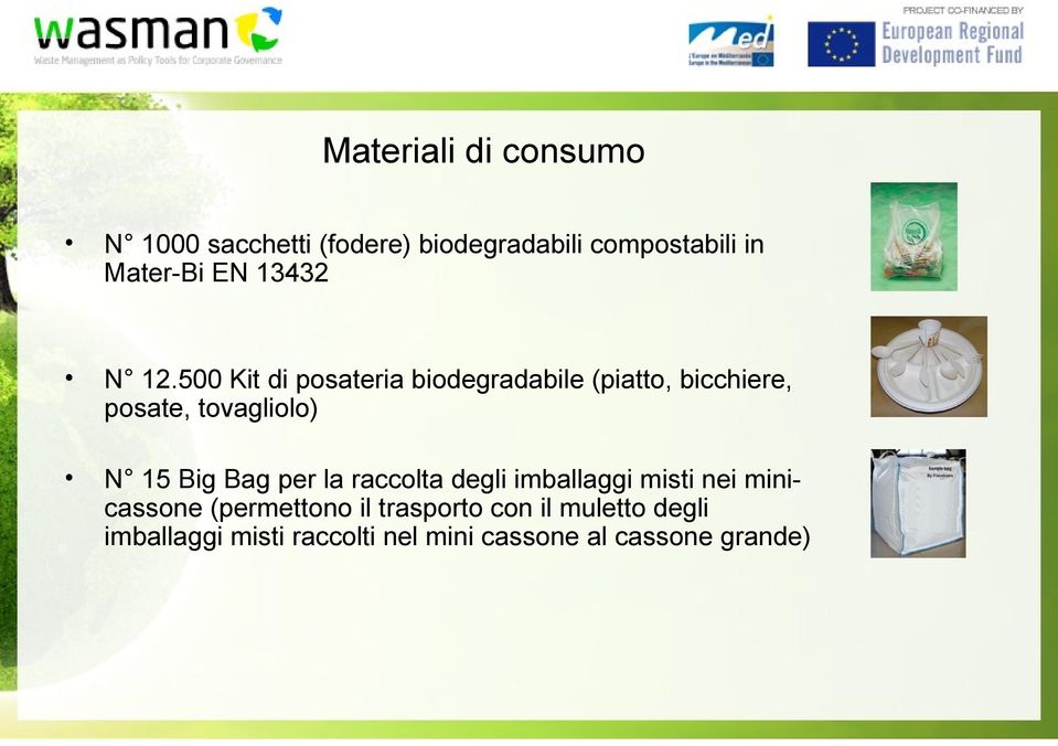 500 Kit di posateria biodegradabile (piatto, bicchiere, posate, tovagliolo) N 15 Big