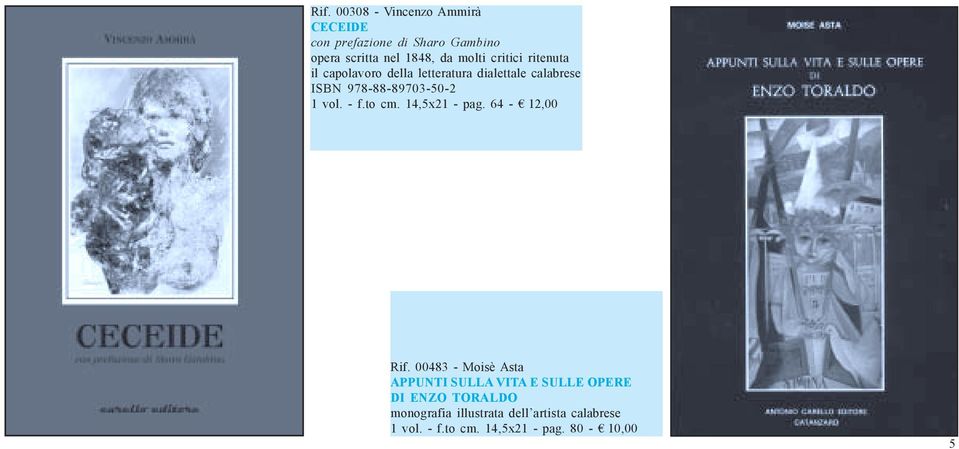 1 vol. - f.to cm. 14,5x21 - pag. 64-12,00 Rif.