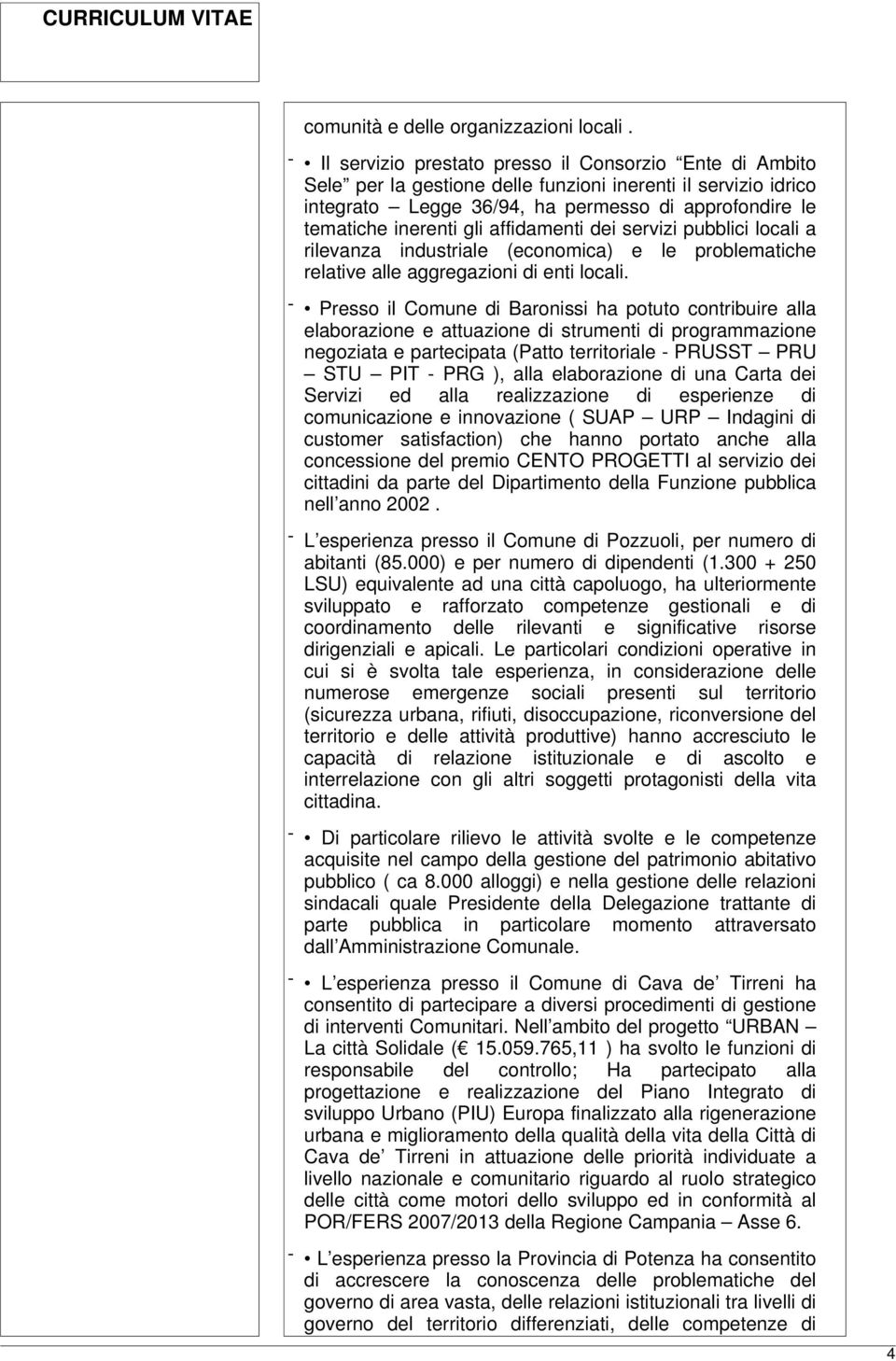 affidamenti dei servizi pubblici locali a rilevanza industriale (economica) e le problematiche relative alle aggregazioni di enti locali.