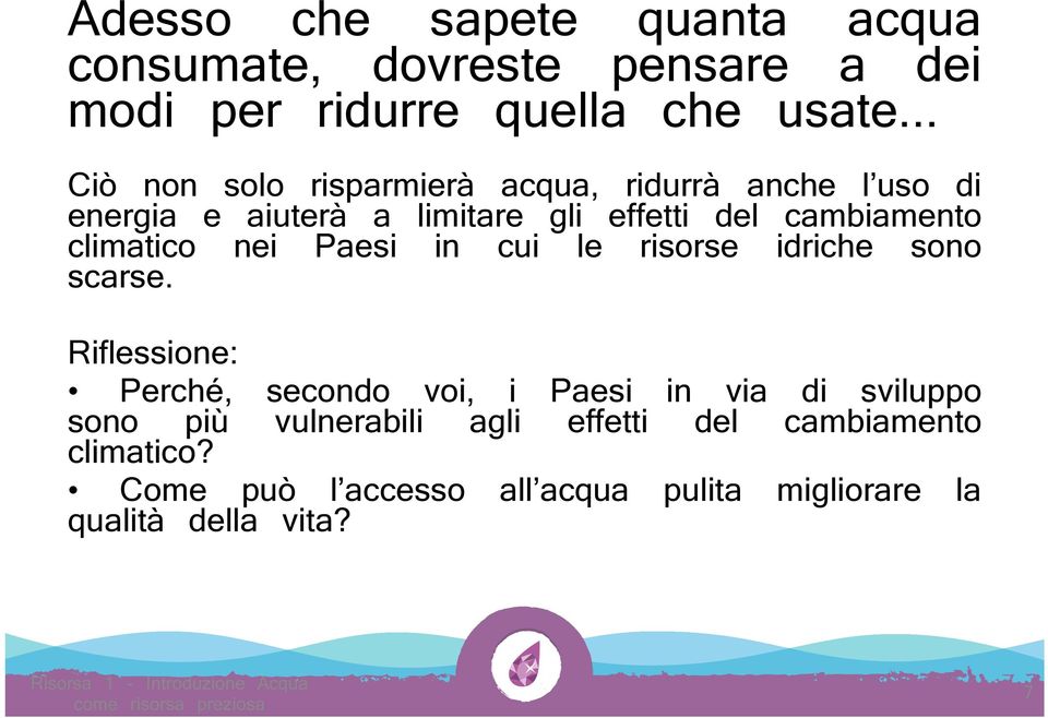 climatico nei Paesi in cui le risorse idriche sono scarse.