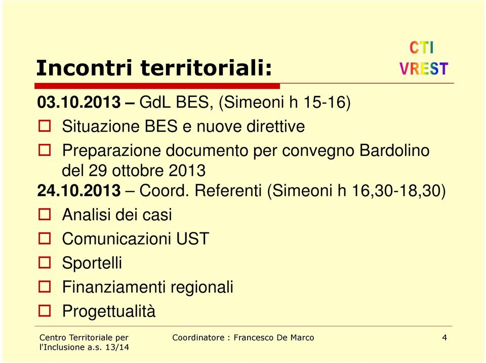 documento per convegno Bardolino del 29 ottobre 2013 24.10.2013 Coord.