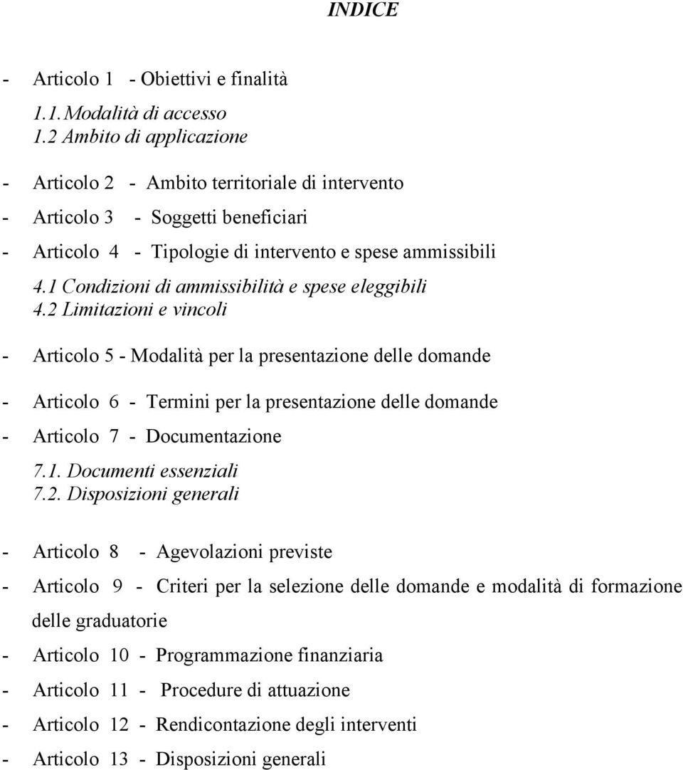 1 Condizioni di ammissibilità e spese eleggibili 4.