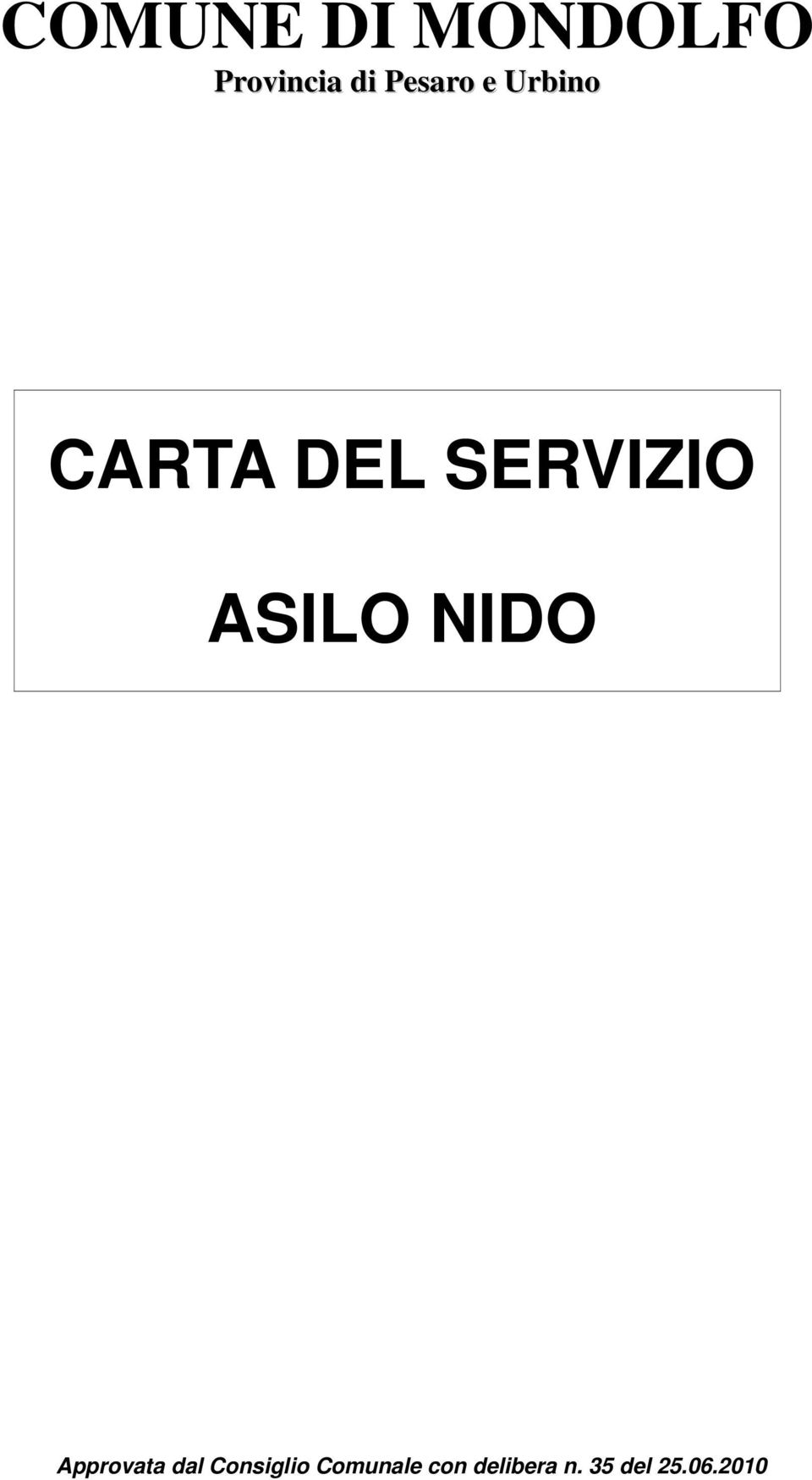 ASILO NIDO Approvata dal Consiglio