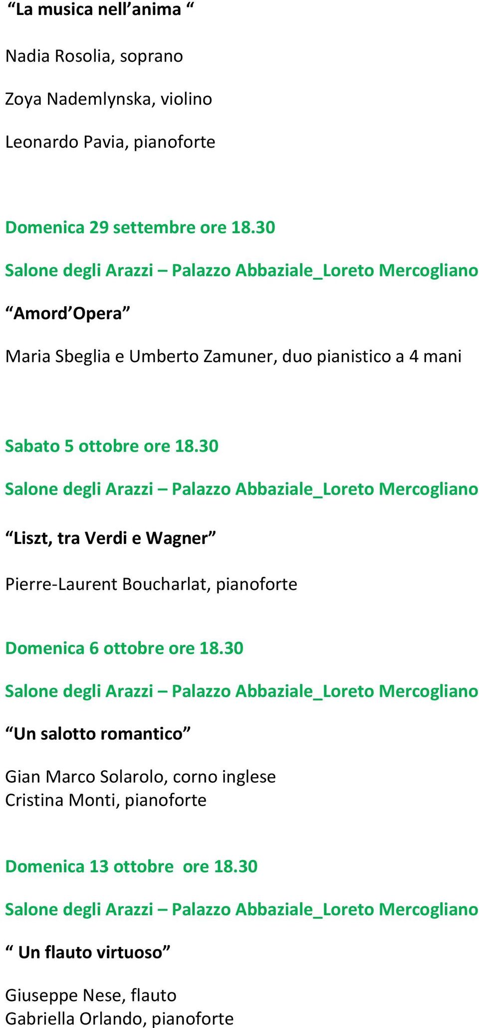 30 Liszt, tra Verdi e Wagner Pierre-Laurent Boucharlat, pianoforte Domenica 6 ottobre ore 18.