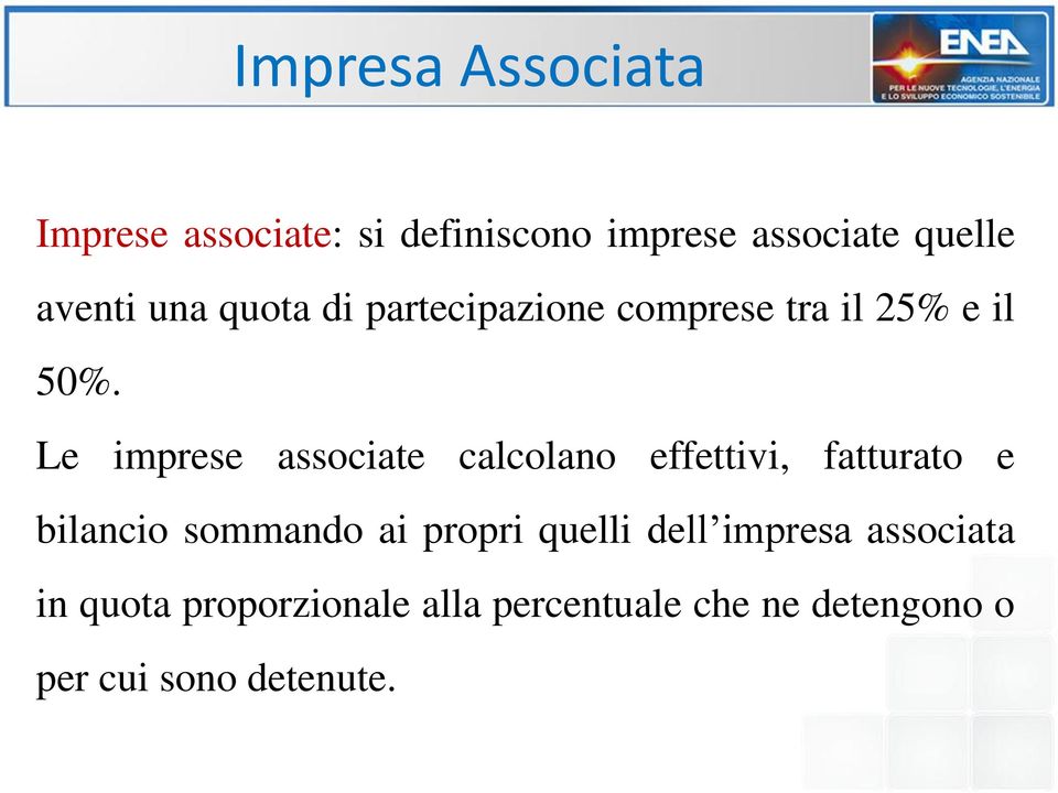 Le imprese associate calcolano effettivi, fatturato e bilancio sommando ai propri