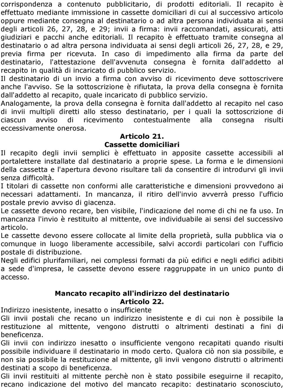 27, 28, e 29; invii a firma: invii raccomandati, assicurati, atti giudiziari e pacchi anche editoriali.