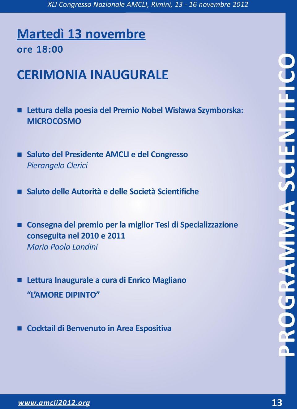 Consegna del premio per la miglior Tesi di Specializzazione conseguita nel 2010 e 2011 Maria Paola Landini n Lettura