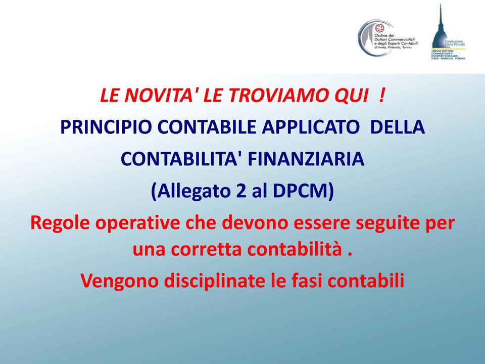 FINANZIARIA (Allegato 2 al DPCM) Regole operative che