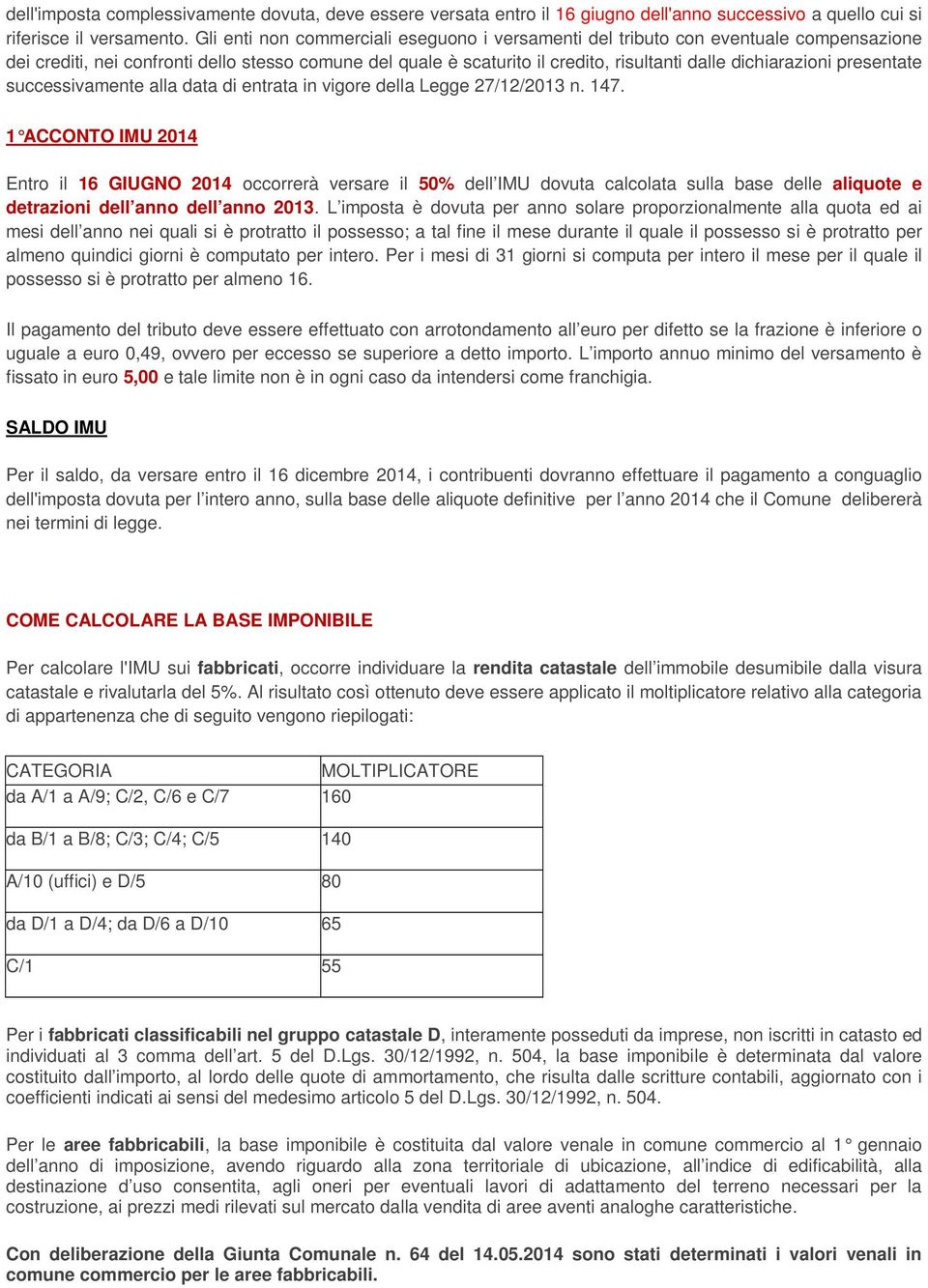 presentate successivamente alla data di entrata in vigore della Legge 27/12/2013 n. 147.