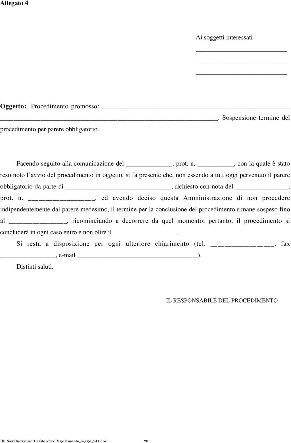 to l avvio del procedimento in oggetto, si fa presente che, no