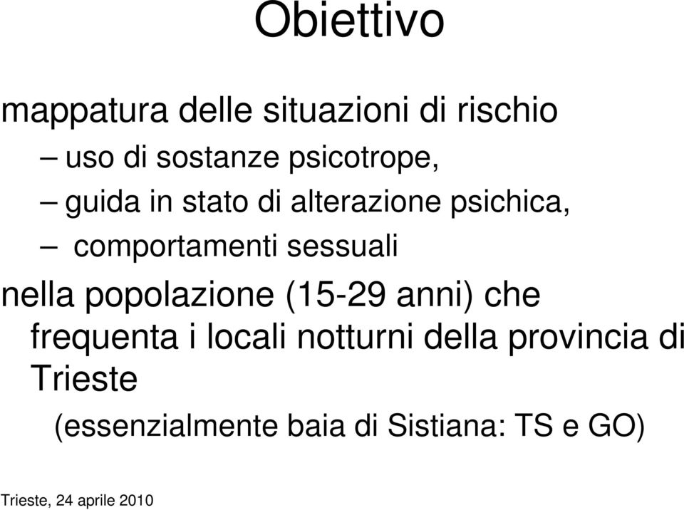 sessuali nella popolazione (15-29 anni) che frequenta i locali