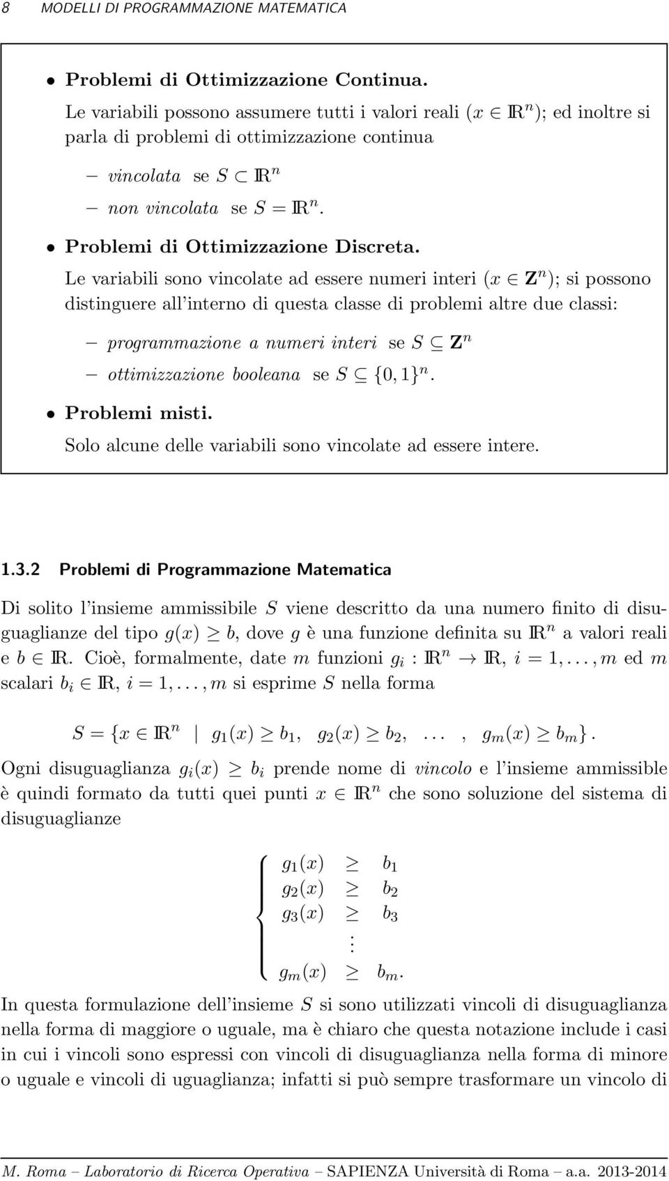 Problemi di Ottimizzazione Discreta.