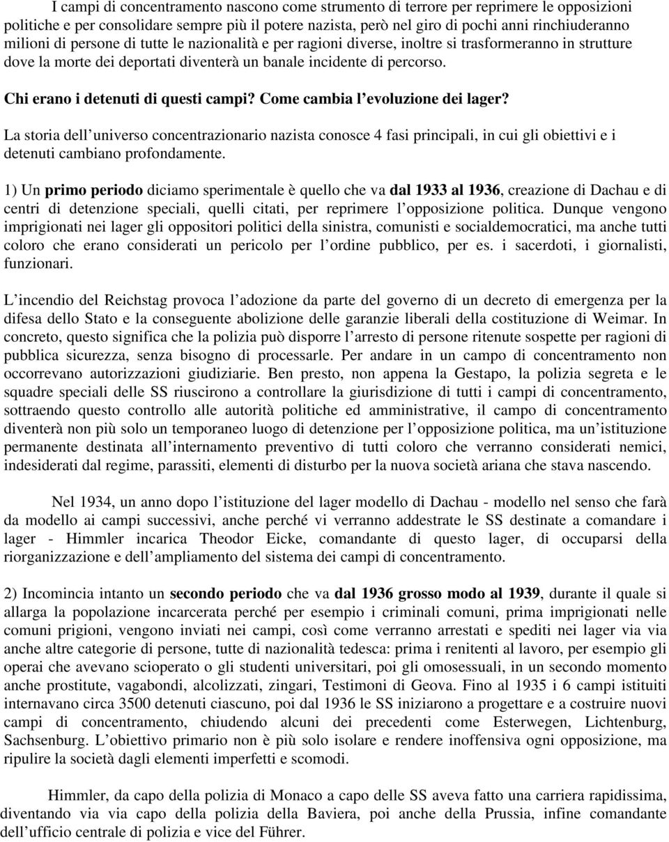 Chi erano i detenuti di questi campi? Come cambia l evoluzione dei lager?