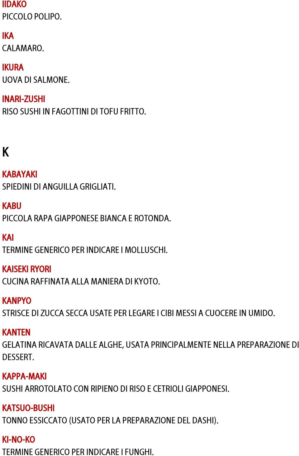 KANPYO STRISCE DI ZUCCA SECCA USATE PER LEGARE I CIBI MESSI A CUOCERE IN UMIDO.