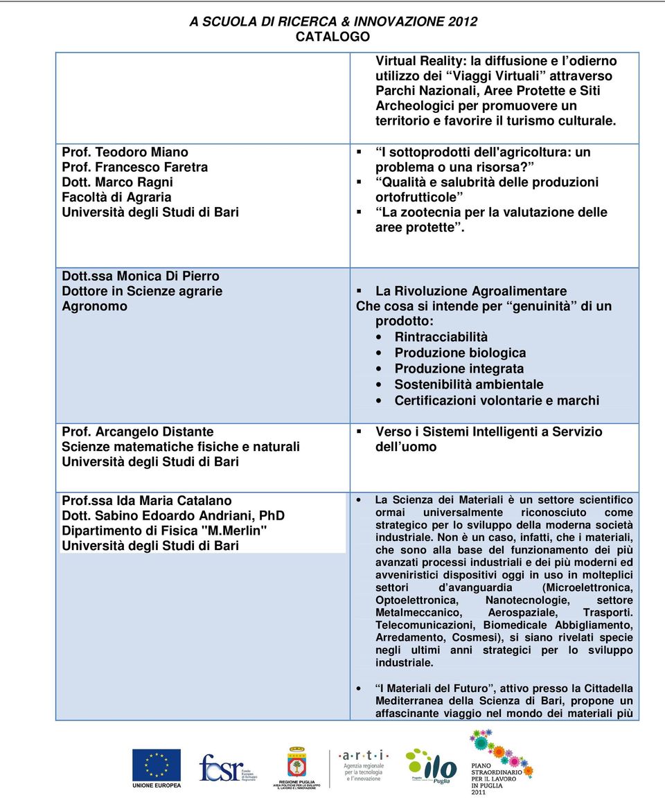 Qualità e salubrità delle produzioni ortofrutticole La zootecnia per la valutazione delle aree protette. Dott.