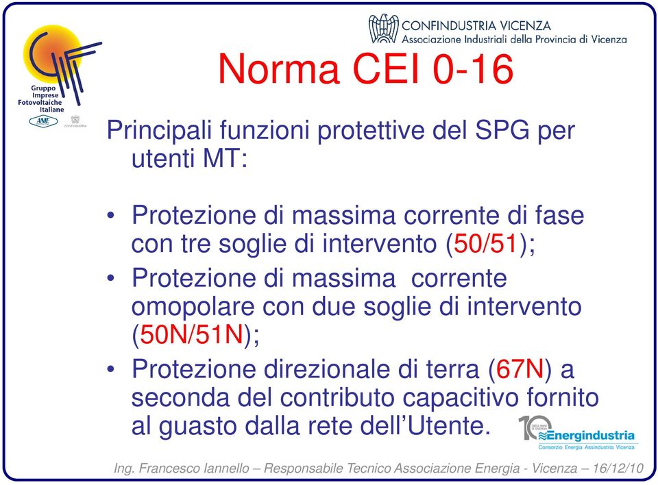 corrente omopolare con due soglie di intervento (50N/51N); Protezione direzionale di