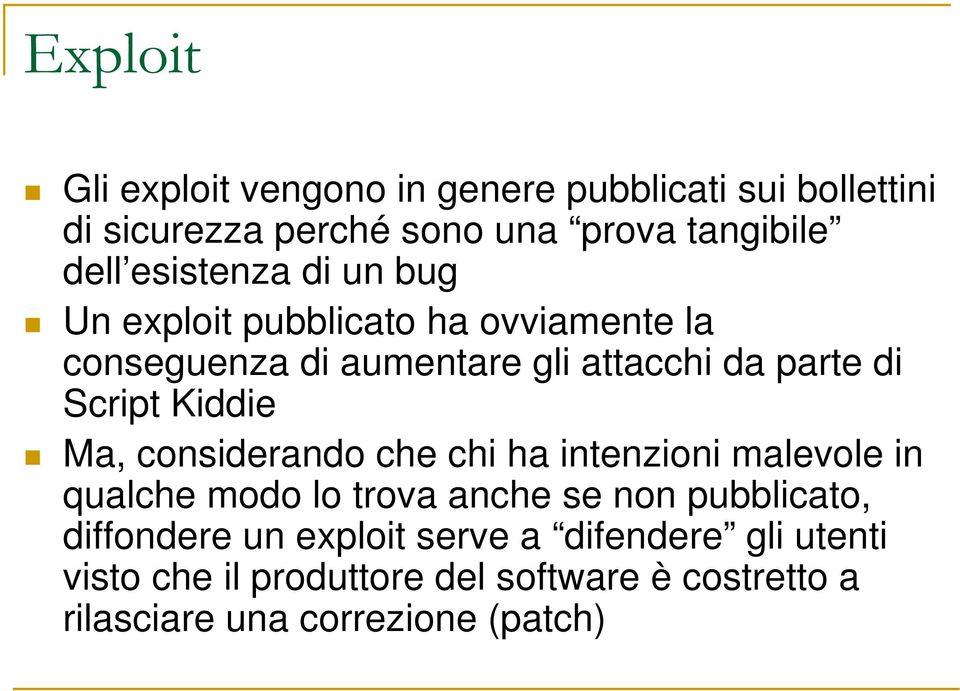 Kiddie Ma, considerando che chi ha intenzioni malevole in qualche modo lo trova anche se non pubblicato, diffondere