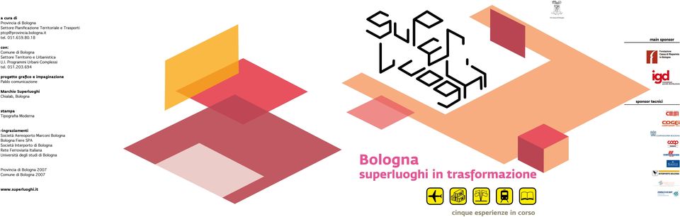 694 Provincia di Bologna main sponsor progetto grafico e impaginazione Pablo comunicazione Marchio Chialab, Bologna stampa Tipografia Moderna sponsor tecnici