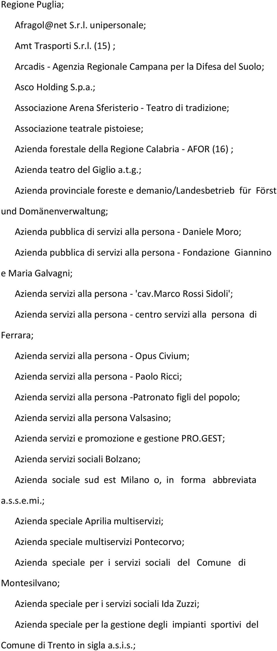 Fondazione Giannino e Maria Galvagni; Azienda servizi alla persona - 'cav.