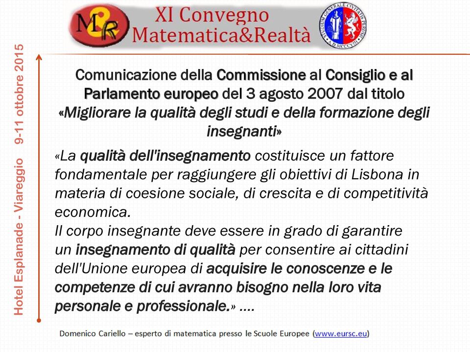 di coesione sociale, di crescita e di competitività economica.