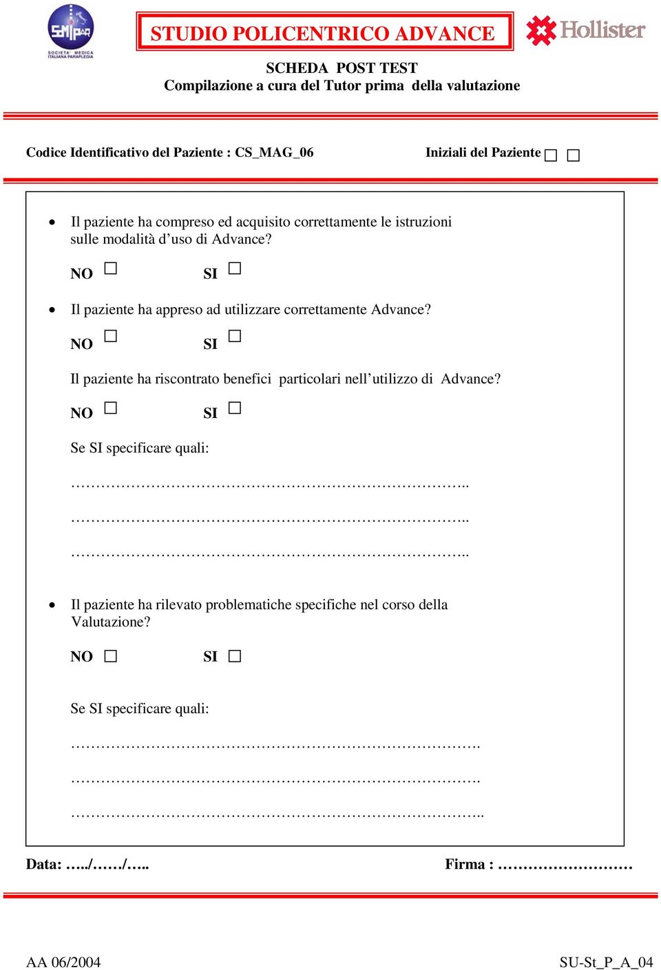 Il paziente ha appreso ad utilizzare correttamente Advance? Il paziente ha riscontrato benefici particolari nell utilizzo di Advance?