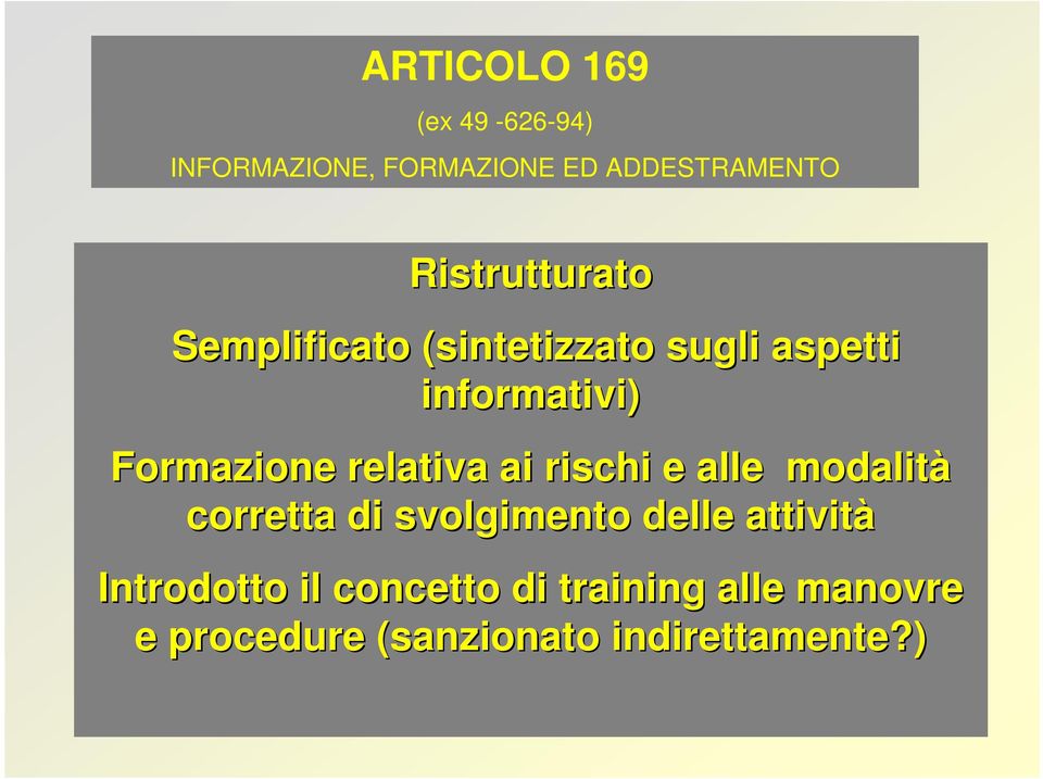 Formazione relativa ai rischi e alle modalità corretta di svolgimento delle