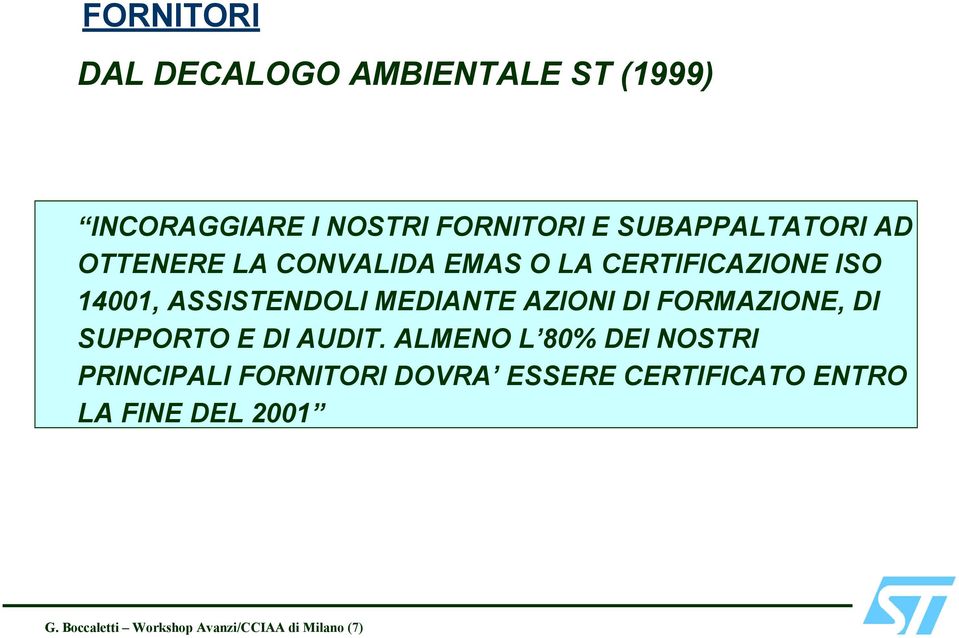 MEDIANTE AZIONI DI FORMAZIONE, DI SUPPORTO E DI AUDIT.