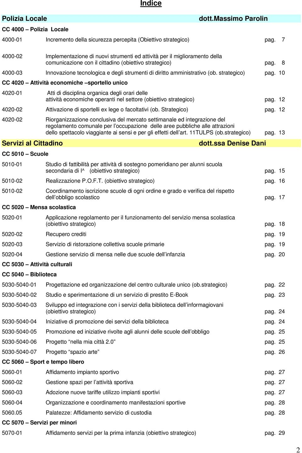 8 4000-03 Innovazione tecnologica e degli strumenti di diritto amministrativo (ob. strategico) pag.