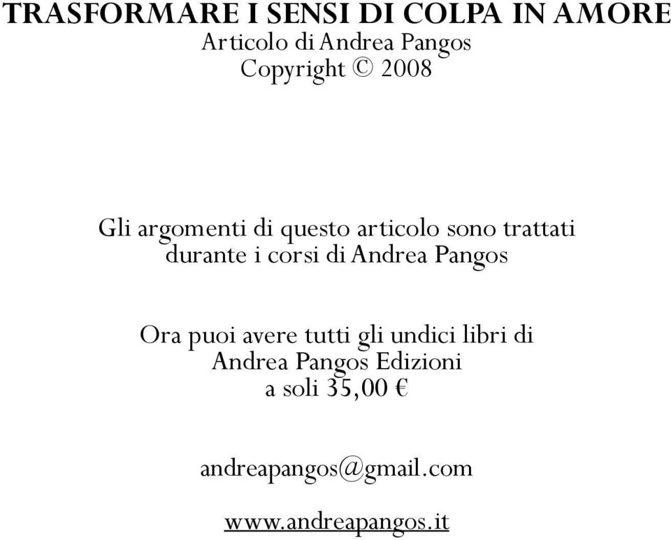 i corsi di Andrea Pangos Ora puoi avere tutti gli undici libri di