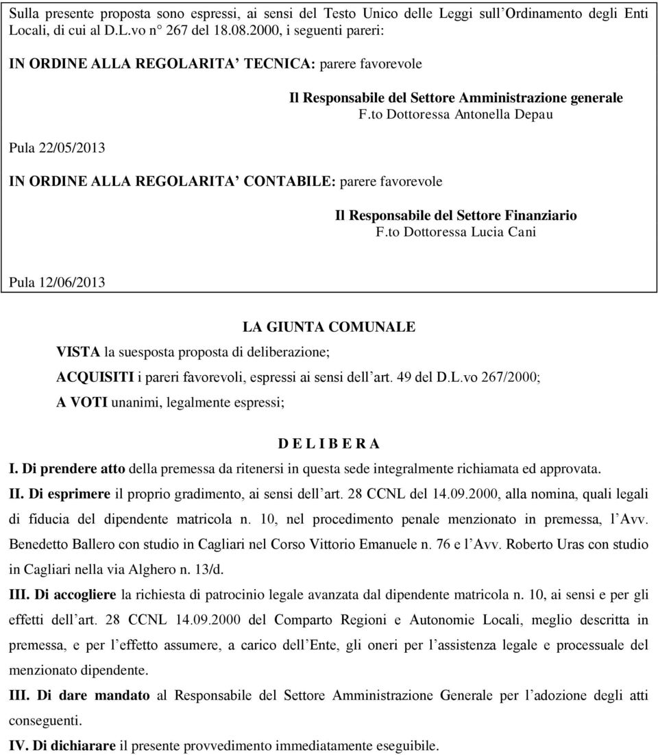 generale F.to Dottoressa Antonella Depau Il Responsabile del Settore Finanziario F.