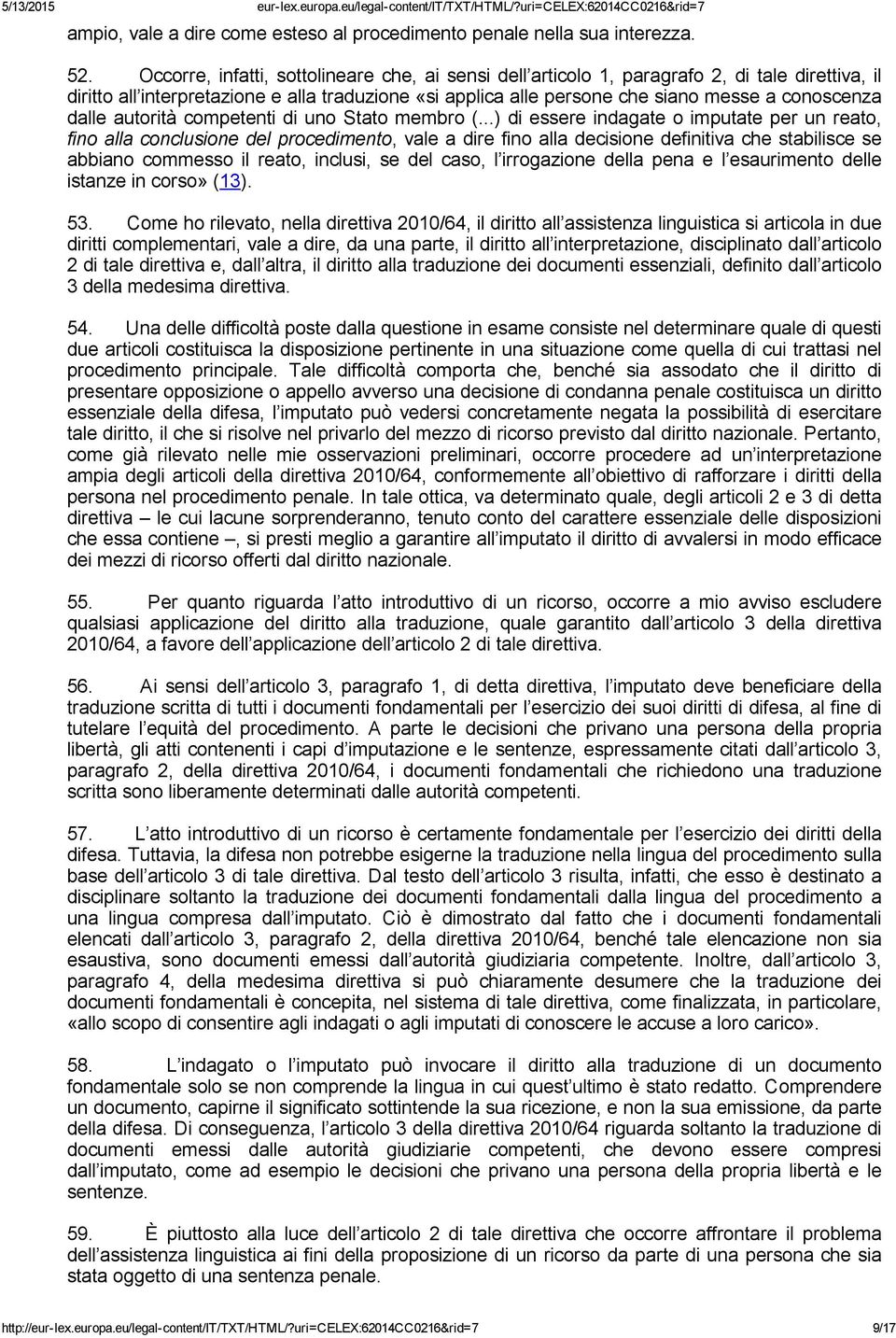 dalle autorità competenti di uno Stato membro (.