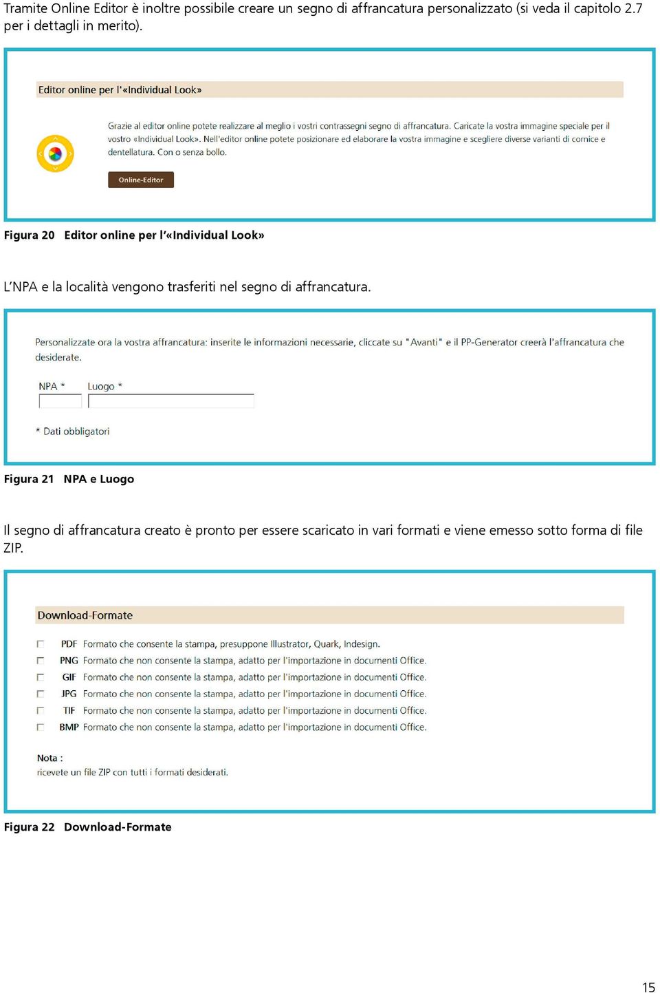 Figura 20 Editor online per l «Individual Look» L NPA e la località vengono trasferiti nel segno di