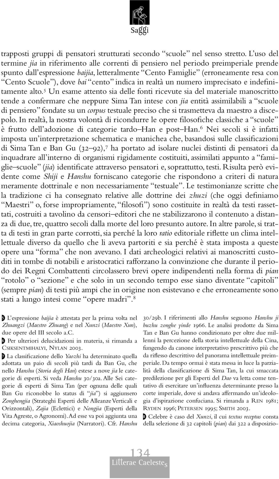 bai cento indica in realtà un numero imprecisato e indefinitamente alto.