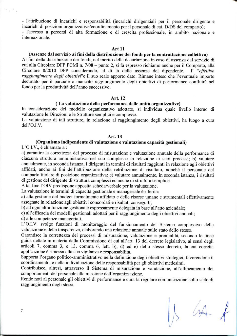 Artll (Assenze dal servizio ai fini della distribuzione dei fondi per la contrattazione collettiva) Ai fini della distribuzione dei fondi, nel merito della decurtazione in caso di assenza dal