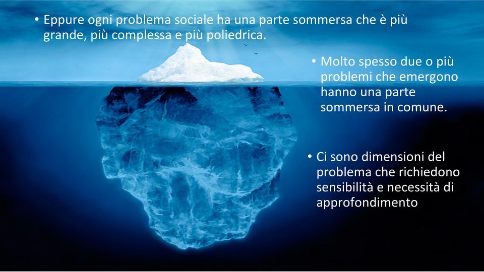 Molto spesso due o più problemi che emergono hanno una parte