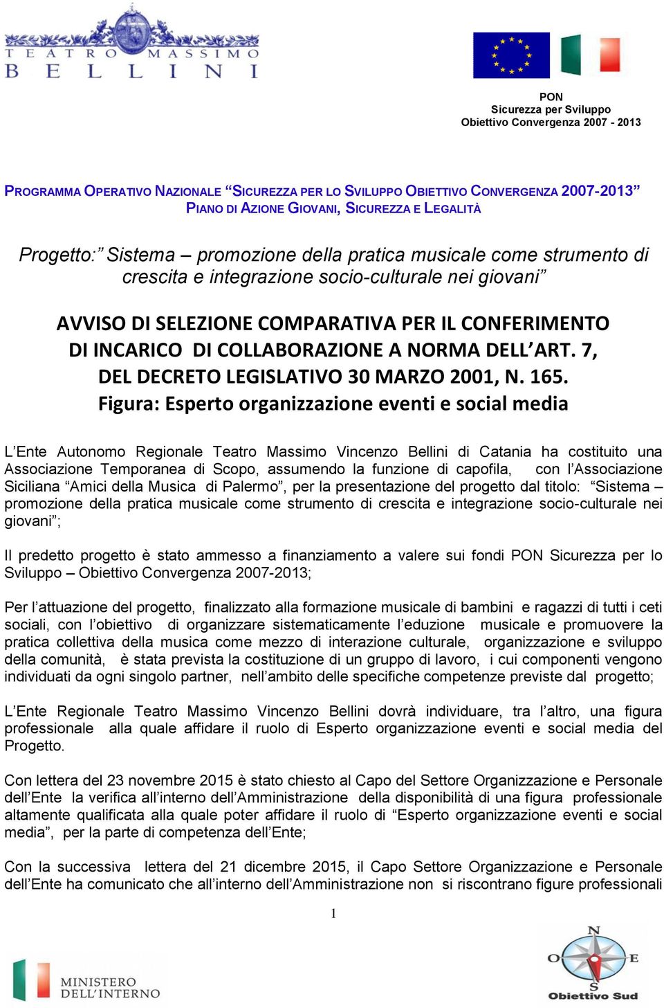 COLLABORAZIONE A NORMA DELL ART. 7, DEL DECRETO LEGISLATIVO 30 MARZO 2001, N. 165.